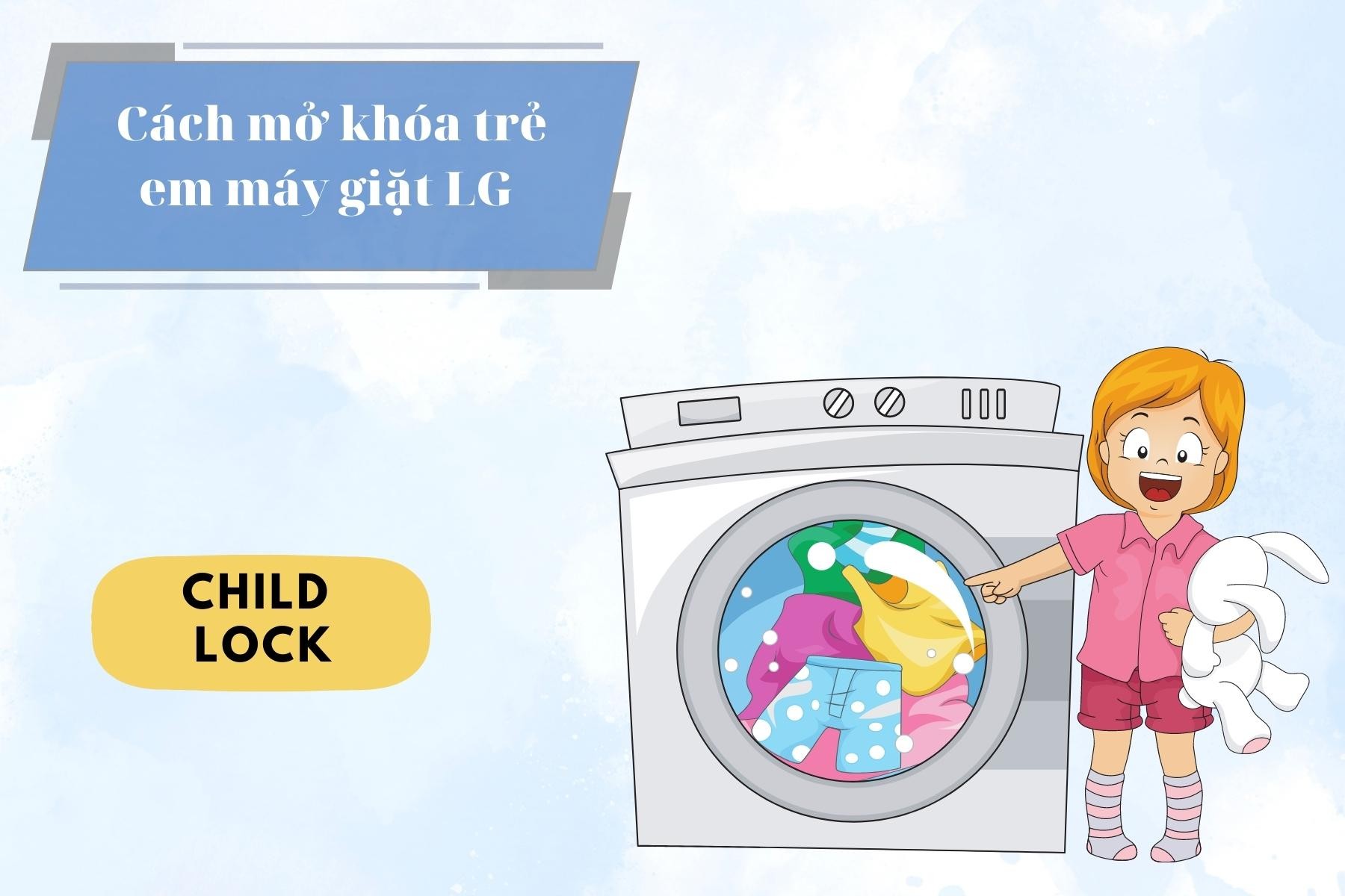 Cách mở khóa trẻ em máy giặt LG