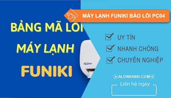 máy lạnh funiki báo lỗi pc04