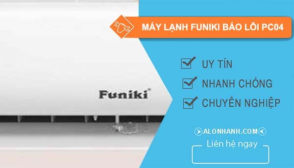 nguyên nhân máy lạnh funiki báo lỗi pc04